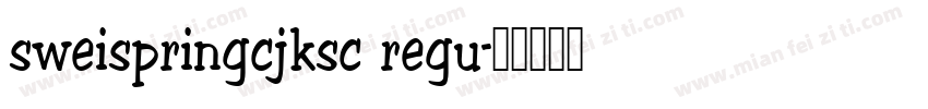 sweispringcjksc regu字体转换